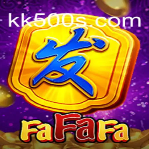 Descubra o Mundo Empolgante do Jogo FaFaFa no KK500.com